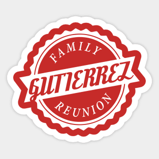 Gutierrez Family Reunion No year Sticker